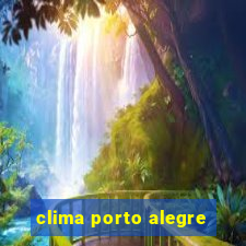 clima porto alegre